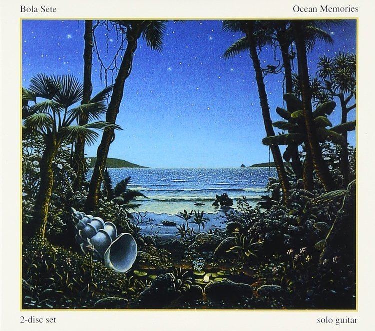 Bola Sete Bola Sete Ocean Memories Amazoncom Music