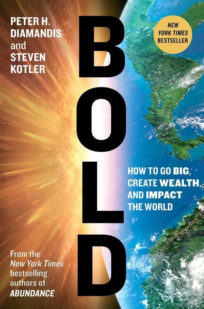 Bold: How to Go Big, Create Wealth, and Impact the World t0gstaticcomimagesqtbnANd9GcTnslF7xmCj9wg3S