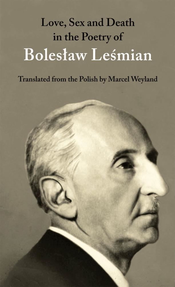 Bolesław Leśmian Review Short Love Sex and Death in the Poetry of Bolesaw Lemian