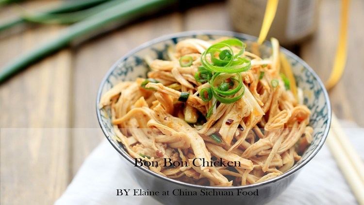 Bon bon chicken Bon Bon Chicken Bang Bang Chicken China Sichuan Food