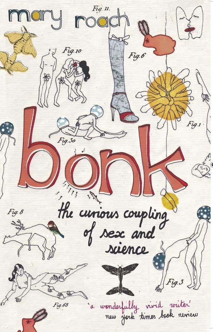 Bonk The Curious Coupling Of Science And Sex Alchetron The Free