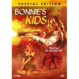 Bonnie's Kids Grindhouse Classics Bonnies Kids Trash Film Guru