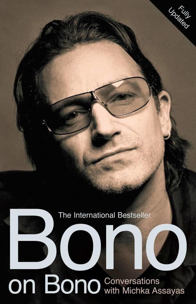 Bono: In Conversation with Michka Assayas t0gstaticcomimagesqtbnANd9GcSDYLHCZwlA1zwtoI