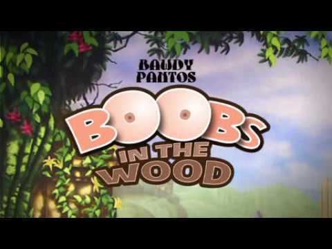 Boobs in the Woods The Bawdy Panto 2009 Boobs in the Woods YouTube