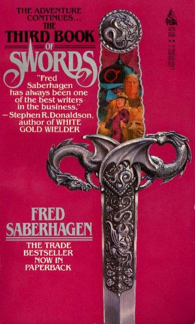 Books of Swords The Third Book of Swords Books of Swords 3 by Fred Saberhagen