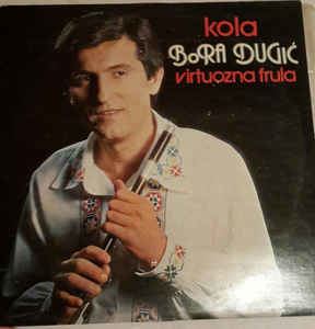 Bora Dugić Bora Dugi Kola Virtuozna Frula Vinyl LP Album at Discogs