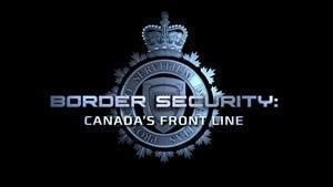 Border Security: Canada's Front Line Border Security National Geographic Channel Canada