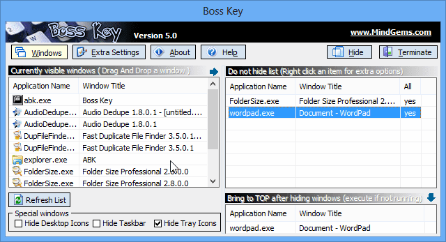 Boss key Hide windows with Boss Key Hide windows Hide desktop tray icons