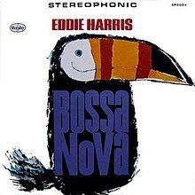 Bossa Nova (Eddie Harris album) httpsuploadwikimediaorgwikipediaenthumb0