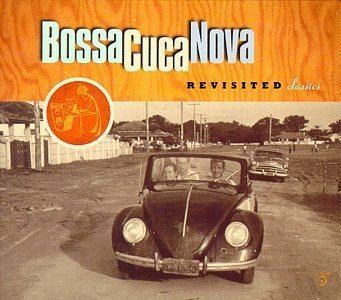 Bossacucanova Bossa Cuca Nova Bossa Cuca Nova Revisited Classics Amazoncom Music