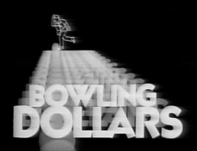 Bowling for Dollars Bowling For Dollars