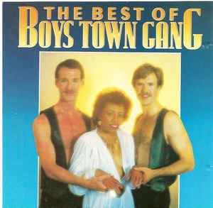 Boys Town Gang Boys Town Gang The Best Of Boys Town Gang at Discogs