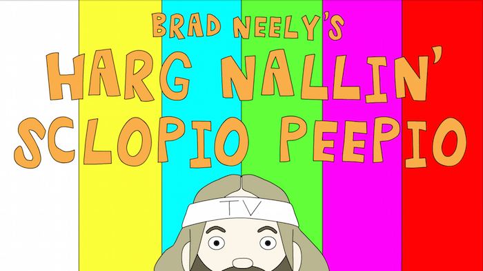 Brad Neely's Harg Nallin' Sclopio Peepio Inside the Crazed World of Brad Neely39s Harg Nallin39 Sclopio Peepio