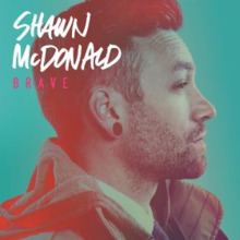 Brave (Shawn McDonald album) httpsuploadwikimediaorgwikipediaenthumb8