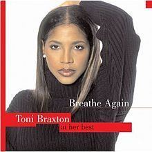 Breathe Again: Toni Braxton at Her Best httpsuploadwikimediaorgwikipediaenthumb9