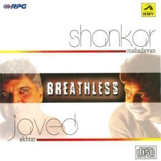 Breathless (Shankar Mahadevan album) httpsuploadwikimediaorgwikipediaen77aBre