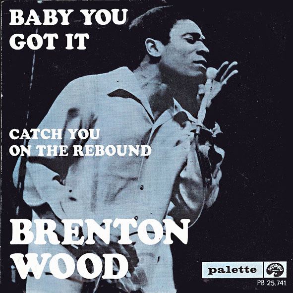 Brenton Wood brenton wood 45tours discographie pochette 7