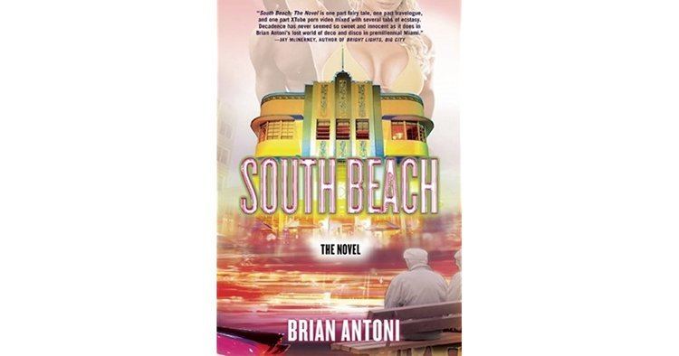 Brian Antoni South Beach The Novel by Brian Antoni
