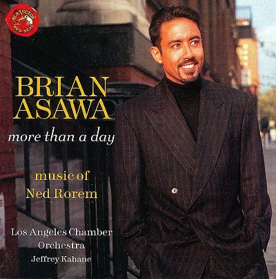 Brian Asawa More Than a Day Music of Ned Rorem Brian Asawa Songs