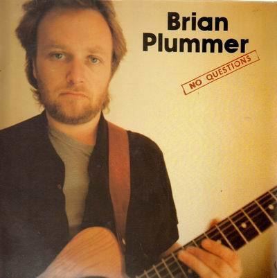 Brian Plummer (musician) music ruined my life Brian Plummer No Questions 1980
