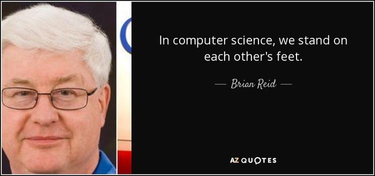 Brian Reid (computer scientist) QUOTES BY BRIAN REID AZ Quotes