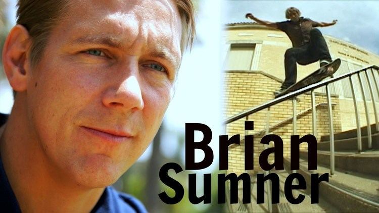 Brian Sumner Pro Skateboarder Brian Sumner Defeated Death Found Life