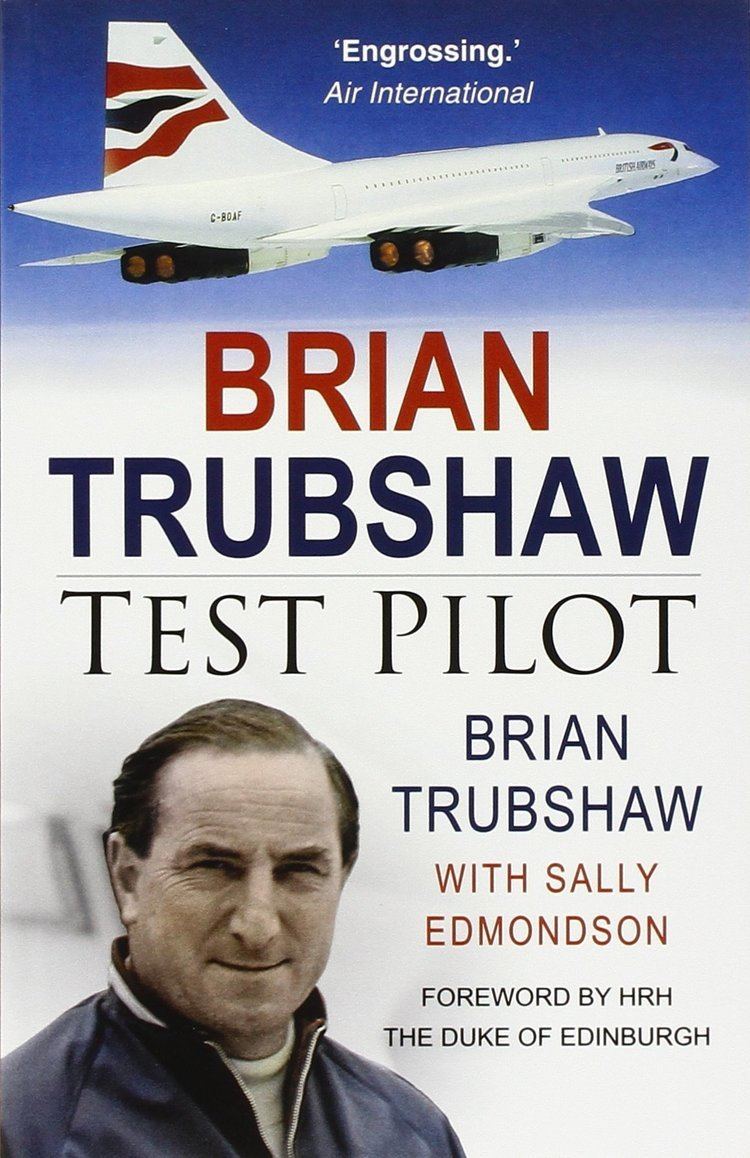 Brian Trubshaw Brian Trubshaw Test Pilot Amazoncouk Brian Trubshaw