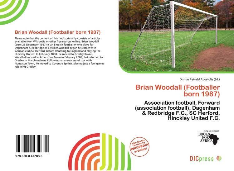 Brian Woodall (footballer, born 1987) Brian Woodall Footballer born 1987 9786200472885 6200472882