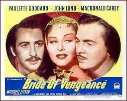 Bride of Vengeance A Movie Review by Dan Stumpf BRIDE OF VENGEANCE 1949