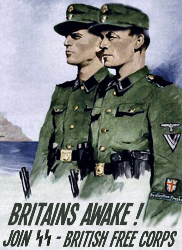 British Free Corps Nazi Poster for the British Free Corps The Nazis tried to recruit