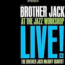 Brother Jack at the Jazz Workshop Live! httpsuploadwikimediaorgwikipediaenthumba