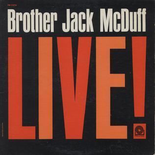 Brother Jack McDuff Live! httpsuploadwikimediaorgwikipediaenaa6Bro