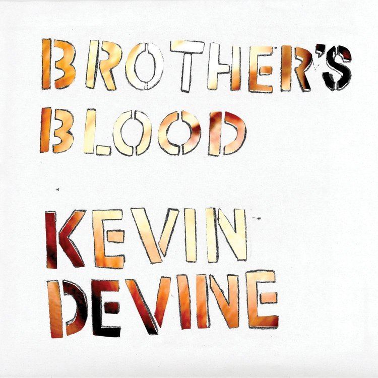 Brother's Blood s0limitedruncomimages1104473KevinDevineBrot