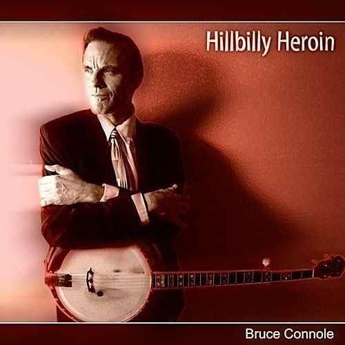 Bruce Connole Hillbilly Heroin EP by Bruce Connole