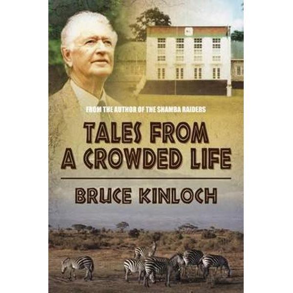 Bruce Kinloch Booktopia Tales from a Crowded Life by Bruce Kinloch