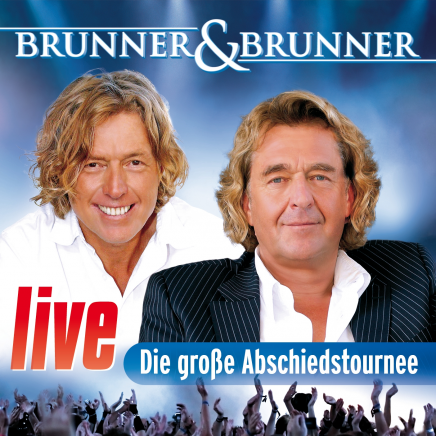 Brunner & Brunner Brunner amp Brunner Live Die groe Abschiedstournee Melodie Express