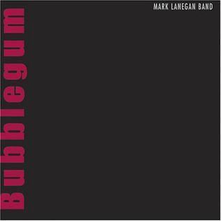 Bubblegum (Mark Lanegan album) httpsuploadwikimediaorgwikipediaen445Mar