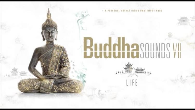 Buddha Sounds Buddha Sounds Vol 7 quotLIFEquot Full Album The complete 15 songs