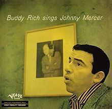 Buddy Rich Sings Johnny Mercer httpsuploadwikimediaorgwikipediaenthumb3
