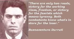 Buenaventura Durruti This Week In Spanish Civil War History Extra 80 Years Since The