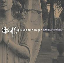 Buffy the Vampire Slayer: Radio Sunnydale – Music from the TV Series httpsuploadwikimediaorgwikipediaenthumbd
