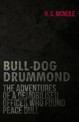 Bulldog Drummond (novel) t2gstaticcomimagesqtbnANd9GcQDXEuAsaZbwSsULM