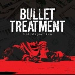 Bullet Treatment Bullet Treatment release Retrospective compilation