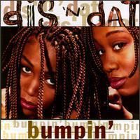 Bumpin' (Dis-n-Dat album) httpsuploadwikimediaorgwikipediaen55cBum