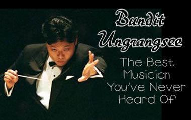 Bundit Ungrangsee Bundit Ungrangsee The Best Musician Youve Never Heard Of