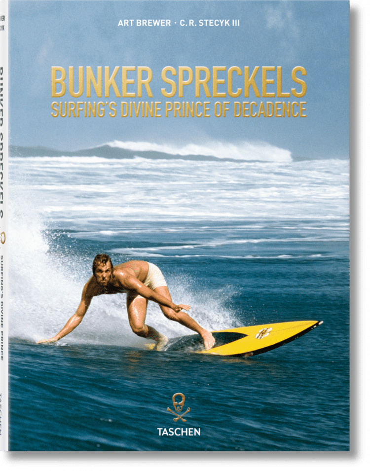 Bunker Spreckels Bunker Spreckels Surfings Divine Prince of Decadence TASCHEN Books