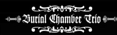 Burial Chamber Trio Burial Chamber Trio Encyclopaedia Metallum The Metal Archives