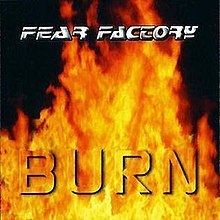 Burn (Fear Factory EP) httpsuploadwikimediaorgwikipediaenthumbd