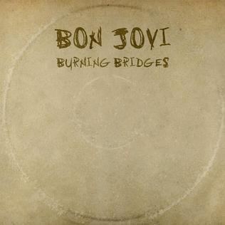 Burning Bridges (Bon Jovi album) httpsuploadwikimediaorgwikipediaenbbaBon