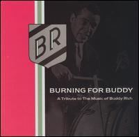 Burning for Buddy: A Tribute to the Music of Buddy Rich httpsuploadwikimediaorgwikipediaenbb4Bur